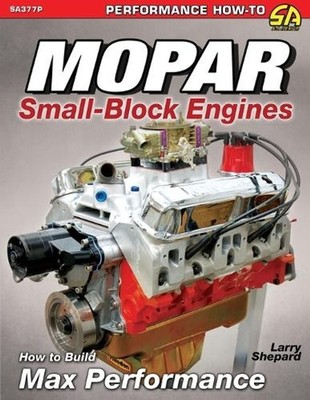 Mopar Small-Block Engines: How to Build Max Performance by Larry Shepard (Englis
