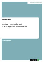 Soziale Netzwerke Und Katastrophenkommunikation | Buch | 9783668375314