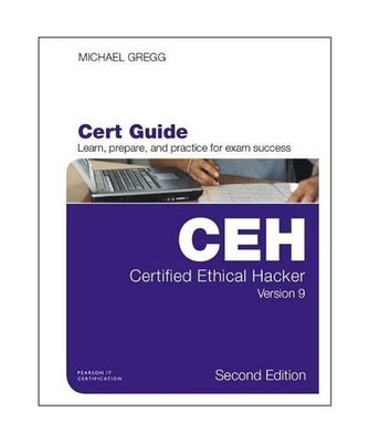 Certified Ethical Hacker [CEH] Version 9 Cert Guide, Gregg, Michael