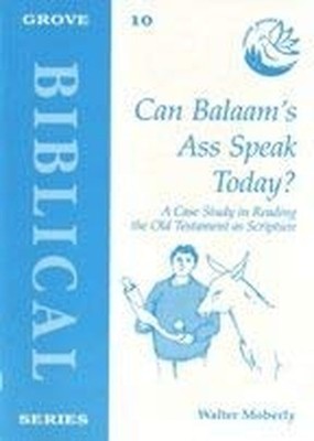 Can Balaam's Ass Speak Today?: A Ca..., Moberly, Walter