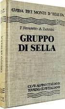 GRUPPO DI SELLA Favaretto Zannini Guida Dei Monti d’Italia CAI TCI 1991