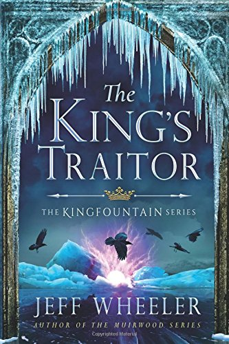 The King's Traitor: 3 (Kingfountain) - Wheeler, Jeff