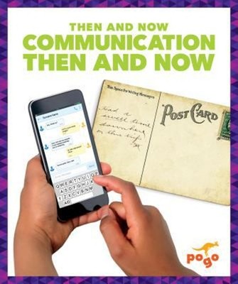 Communication Then and Now Hardcover Nadia Higgins