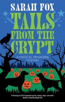 Tails from the Crypt, Hardcover by Fox, Sarah, Brand New, Free shipping in th...