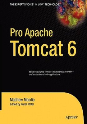 Pro Apache Tomcat 6 by Matthew Moodie: New