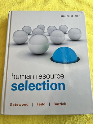 Human Resource Selection by Robert Gatewood, Hubert S. Feild and Murray Barrick