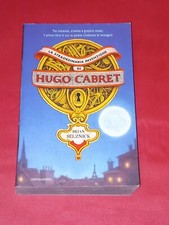 LA STRAORDINARIA INVENZIONE DI HUGO CABRET, BRIAN SELZNICK, MONDADORI, 2011