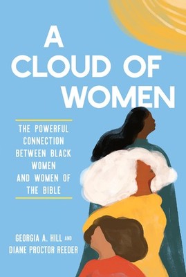 A Cloud of Women: The Powerful Connection between Black Women and Women of t...