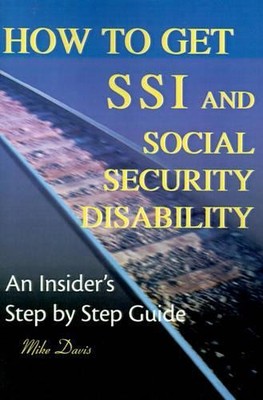 Mike Davis How to Get SSI & Social Security Disability (Paperback)
