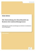 Die Entwicklung Des Einzelhandels Im Kontext Des Ladenschlussgesetzes Stefan GäR