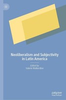 Neoliberalism And Subjectivity In Latin America Valerie Walkerdine