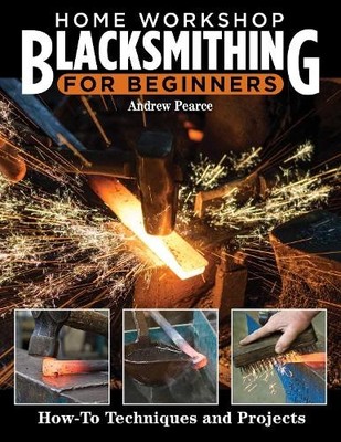 Andrew Pearce Home Workshop Blacksmithing for Beginner (Taschenbuch) (US IMPORT)