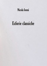 Libri Ionni Nicola - Ecforie Classiche