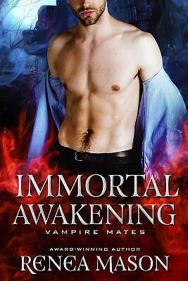 Immortal Awakening: A STANDALONE Vampire Mates Romance By Midnight Coven - Ne...