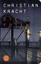 Christian Kracht Die Toten: Roman (Hardback) (UK IMPORT)