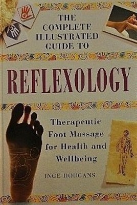 Complete Illustrated Guide to Reflexology Inge Dougans