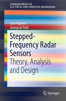Stepped-Frequency Radar Sensors Theory, Analysis and Design Cam Nguyen (u. a.)