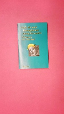 184885 SHAKESPEARE ZUM VERGNÜGEN Habt ihr auch Schnupftücher genug bei euch?