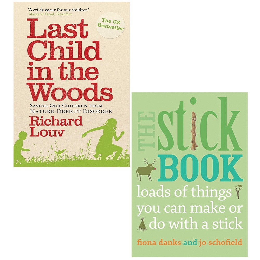 Stick Book Jo Schofield, Last Child In The Woods Richard Louv 2 Books Set