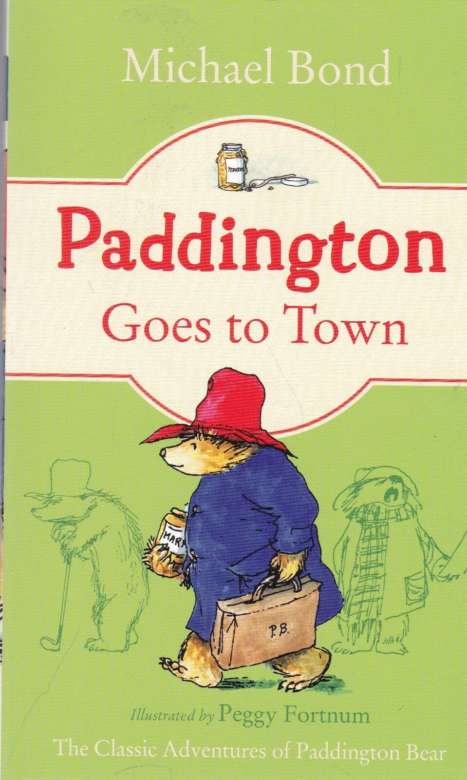 PADDINGTON GOES TO TOWN, PADDINGTON BEAR CLASSIC STORY BOOK (PAPERBACK)