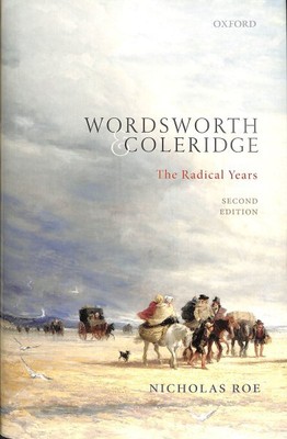 Wordsworth and Coleridge : The Radical Years, Hardcover by Roe, Nicholas, Bra...
