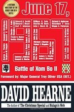 JUNE 17, 1967: THE BATTLE OF XOM BO II By David J. Hearne & M G Troy Oliver Mint