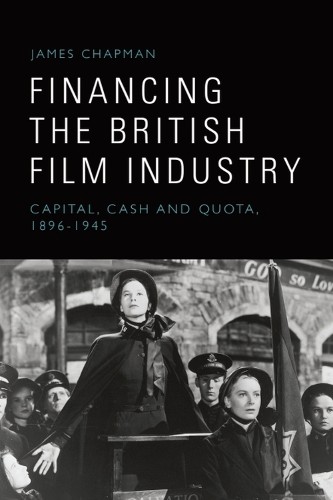 Financing the British Film Industry by  James Chapman - 9781399540209