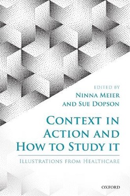 Context in Action and How to Study It by Ninna Meier, Sue Dopson - 9780198805304