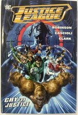 DC Comics Justice League: Cry for Justice August 2010 Robinson Cascioli Clark HC