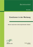 Emotionen In Der Werbung: Review Empirischer Kulturvergleichender Studien Denis