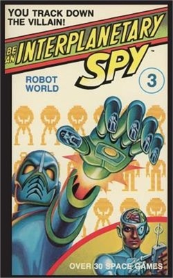 Be an Interplanetary Spy: Robot World (Paperback or Softback)