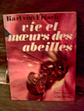 Von Frisch. VIE ET MOEURS DES ABEILLES.  Apiculture. Ruche. Miel. Essaim.  1969