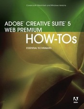 Adobe Creative Suite 5 Web Premium : Essential Techniques Paperba