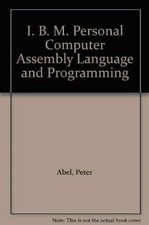IBM PC assembler language and - Hardcover, by Peter Abel - Acceptable n