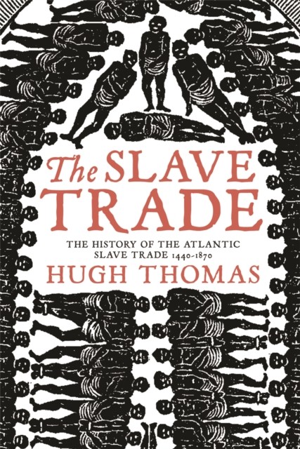 The Slave Trade by Hugh Thomas PAPERBACK 9780753820568