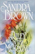 Riley in the Morning - Sandra Brown - Good - See condition notes