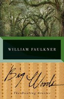 William Faulkner | Big Woods | Taschenbuch | Englisch (1994) | EAN 9780679752523