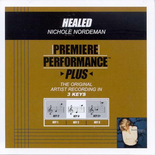 Healed - Nichole Nordeman - Accompaniment Track
