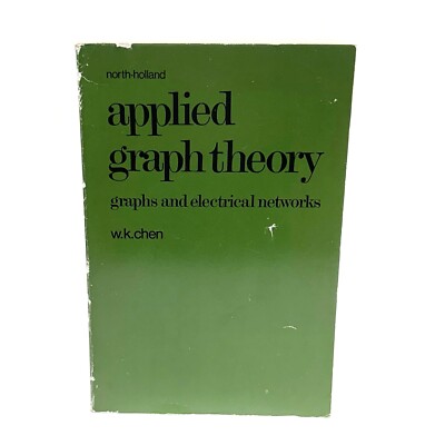 Applied Graph Theory Graphs And Electrical Networks By W.K. Chen PB 1976 Vtg