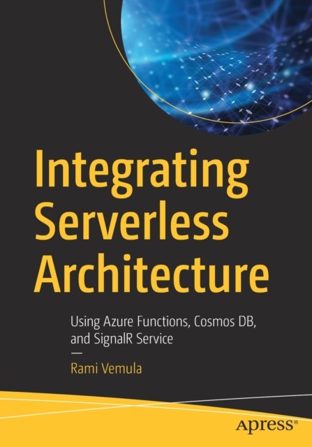 Integrating Serverless Architecture by Rami Vemula (Paperback Book)