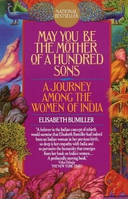 May You Be the Mother of a Hundred ..., Bumiller, Elisa