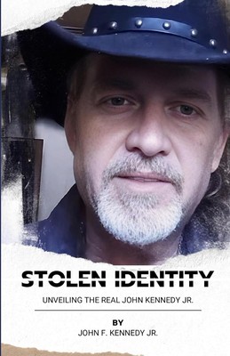 Stolen Identity: Unveiling the Real John Kennedy Jr. Paperback   November 3,... 
