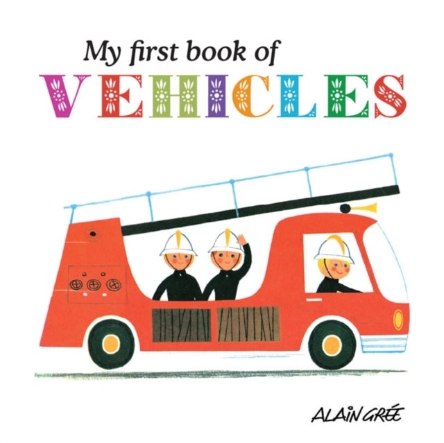 My First Book of Vehicles by Alain Gre - 9781908985088 - Image 3