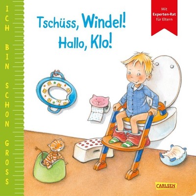 Anna Taube ~ Ich bin schon groß: Tschüss, Windel! Hallo, Klo! 9783551168085