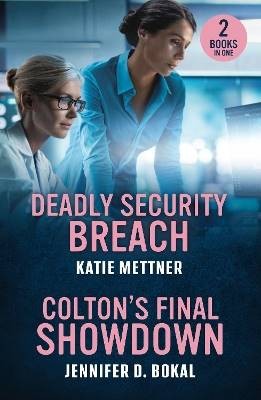 Deadly Security Breach / Colton's Final Showdown,