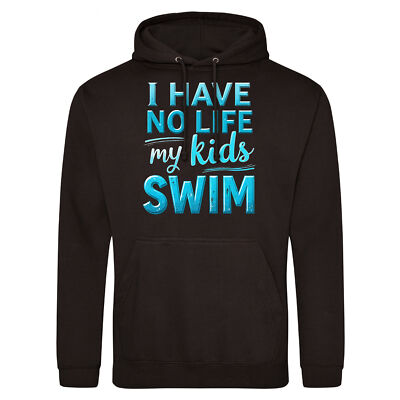 Lustiger Hoodie für Schwimmen Eltern Ich habe kein Leben Meine Kinder Schwimmen Geschenk für Mama oder Papa...