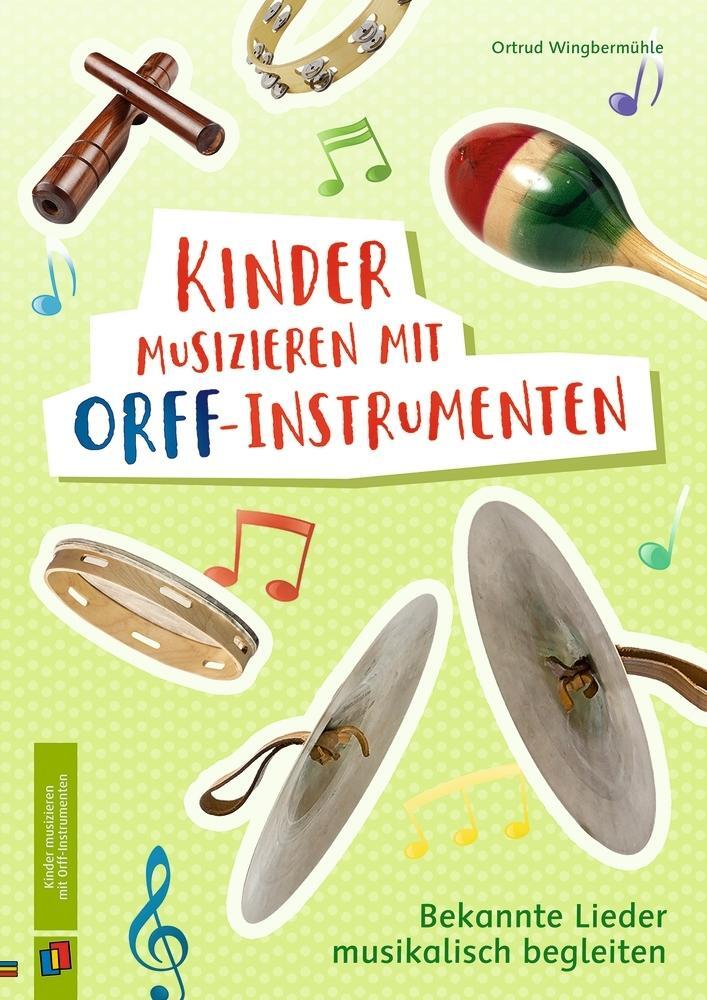 Kinder Musizieren Mit Orff-instrumenten Ortrud Wingbermühle