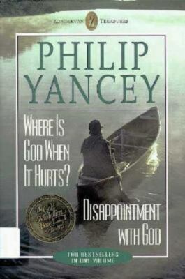 Where Is God When It Hurts? and Disappointment With God (Two Books in One...