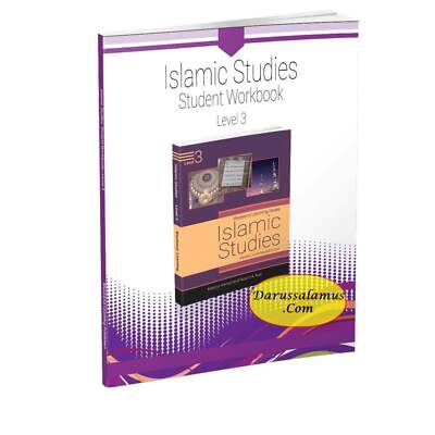 Islamic Studies Student Workbook Level 3 (Weekend Learning Series) By Mansur Ahm