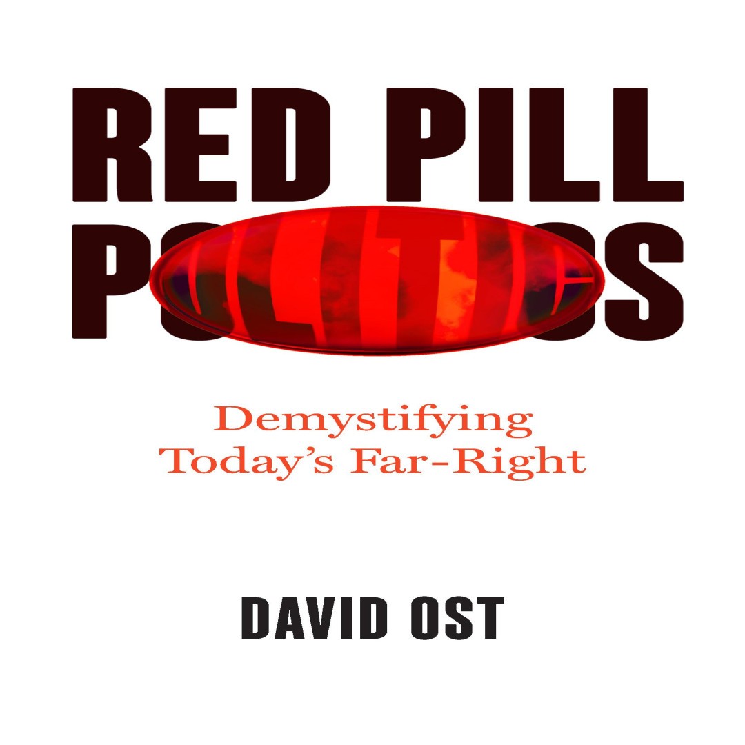 Red Pill Politics : Demystifying Todays Far Right David Ost - Image 5